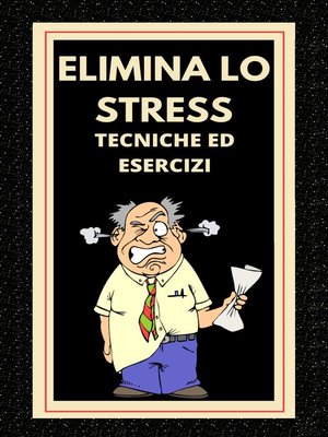 cover image of ELIMINA LO STRESS Tecniche ed esercizi
